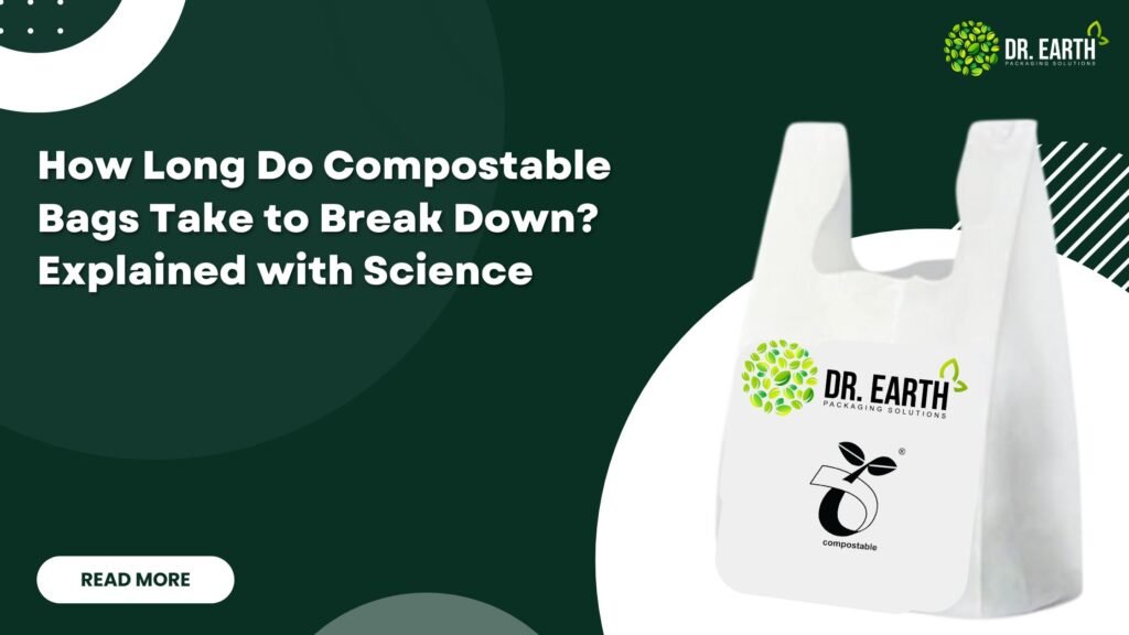 compostable bags breakdown time