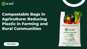 Compostable Bags in Agriculture